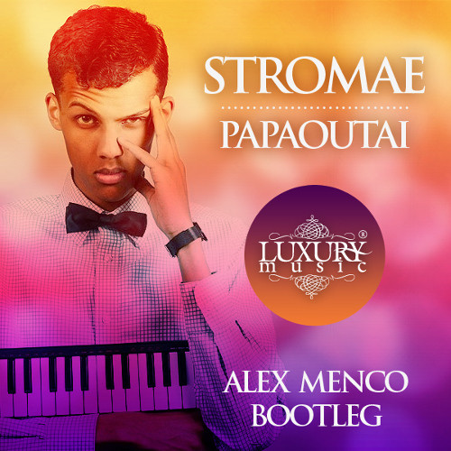 Stromae - Papaoutai (Alex Menco Bootleg) episode artwork