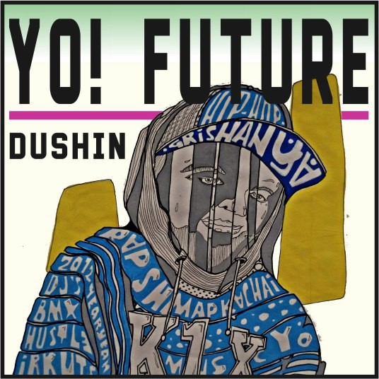 Dushin — Yo! Future episode artwork