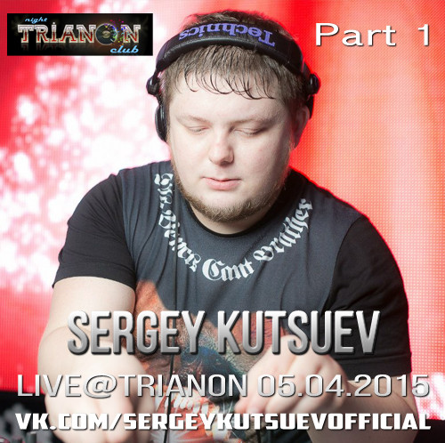 Sergey Kutsuev feat. MC Potehin - Live@Trianon 5.04.2015 part 1 episode artwork