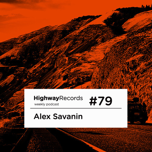 Highway Podcast #79 — Alex Savanin