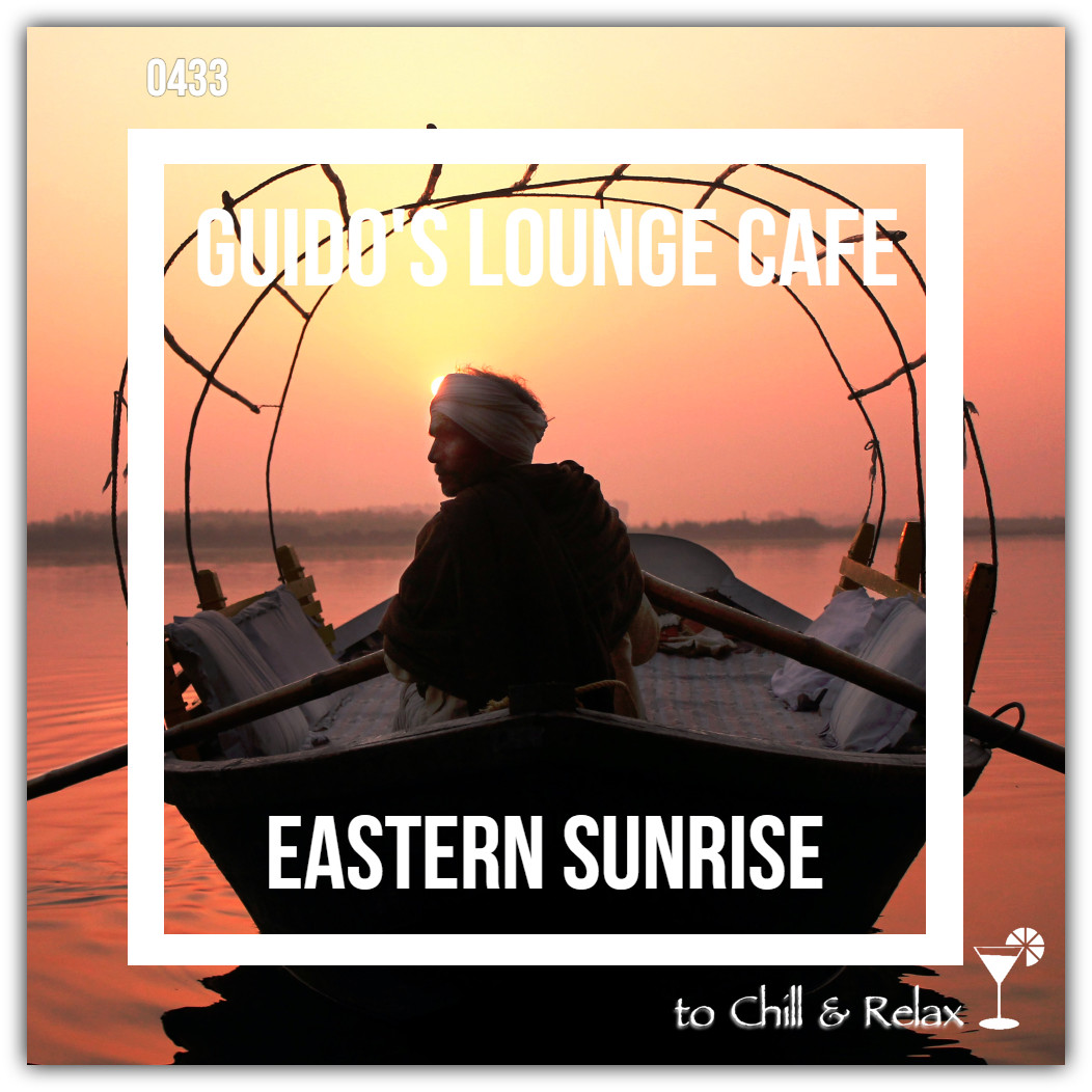 Guido's Lounge Cafe Broadcast 0433 Eastern Sunrise (20200619) #433 episode artwork