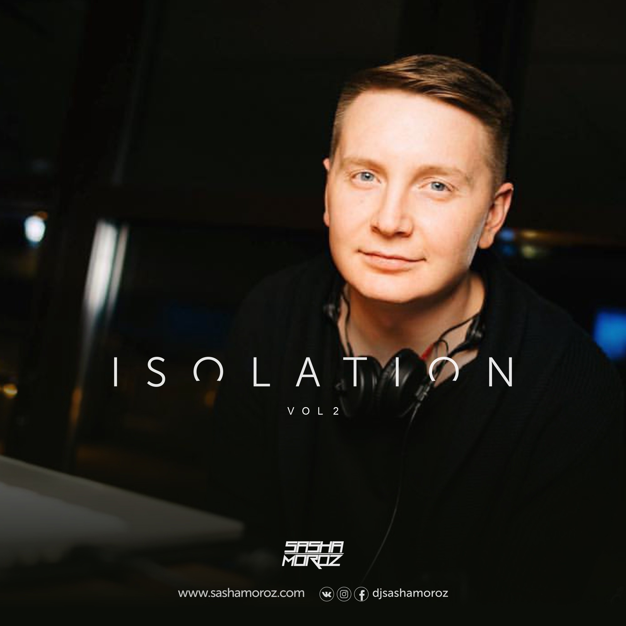 DJ SASHA MOROZ — ISOLATION 2020 VOL.2 [WWW.SASHAMOROZ.COM]