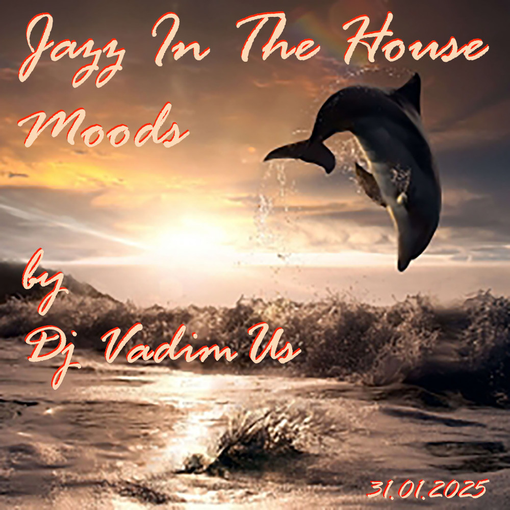 Jazz In The House Moods by Dj VadimUs 31.01.2025 episode artwork