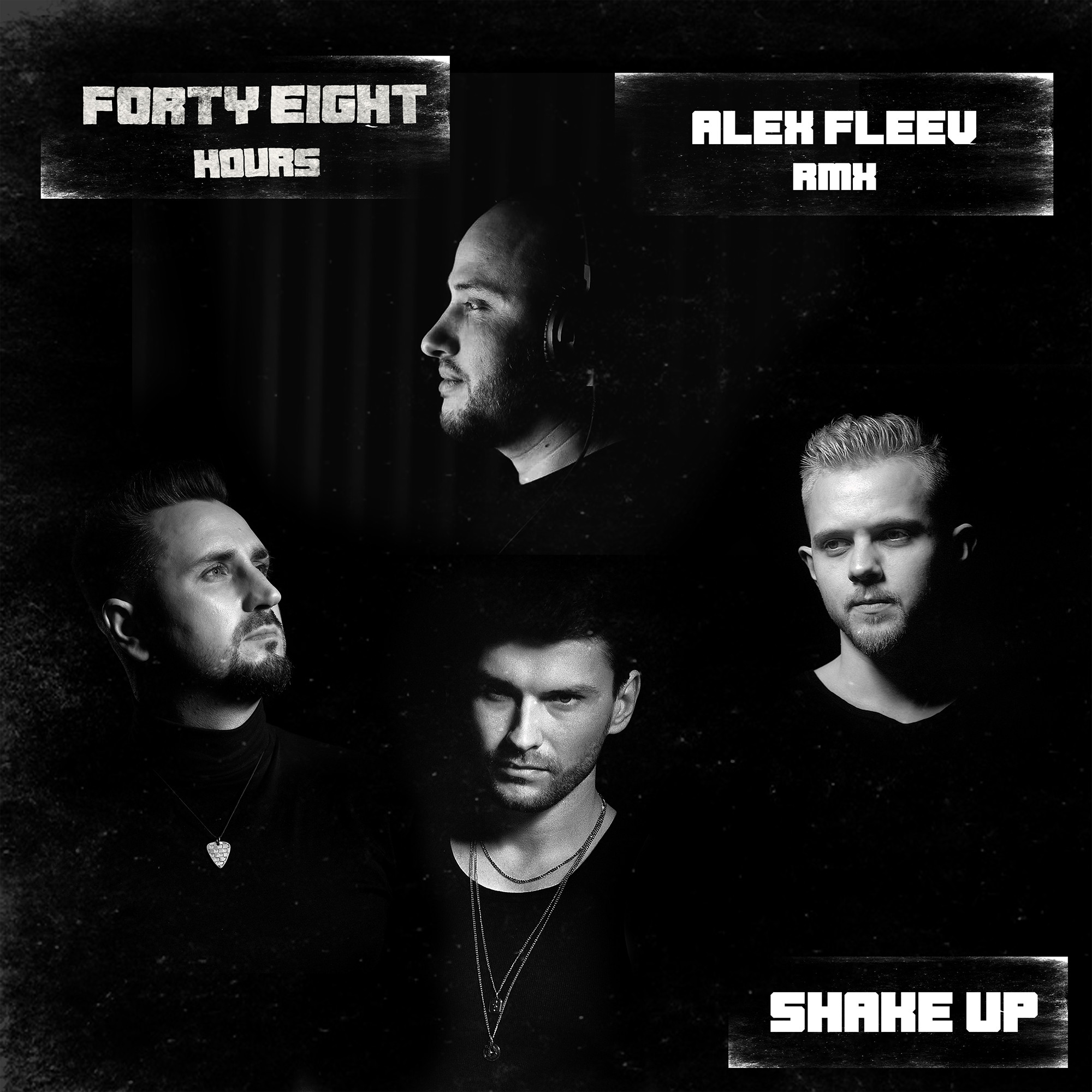 Forty Eight Hours - Shake Up (Alex Fleev Remix) – FORTY EIGHT HOURS