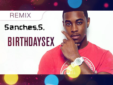 who-sings-birthday-sex-remix