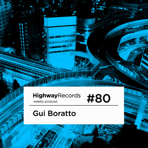 Highway Podcast #80 — Gui Boratto