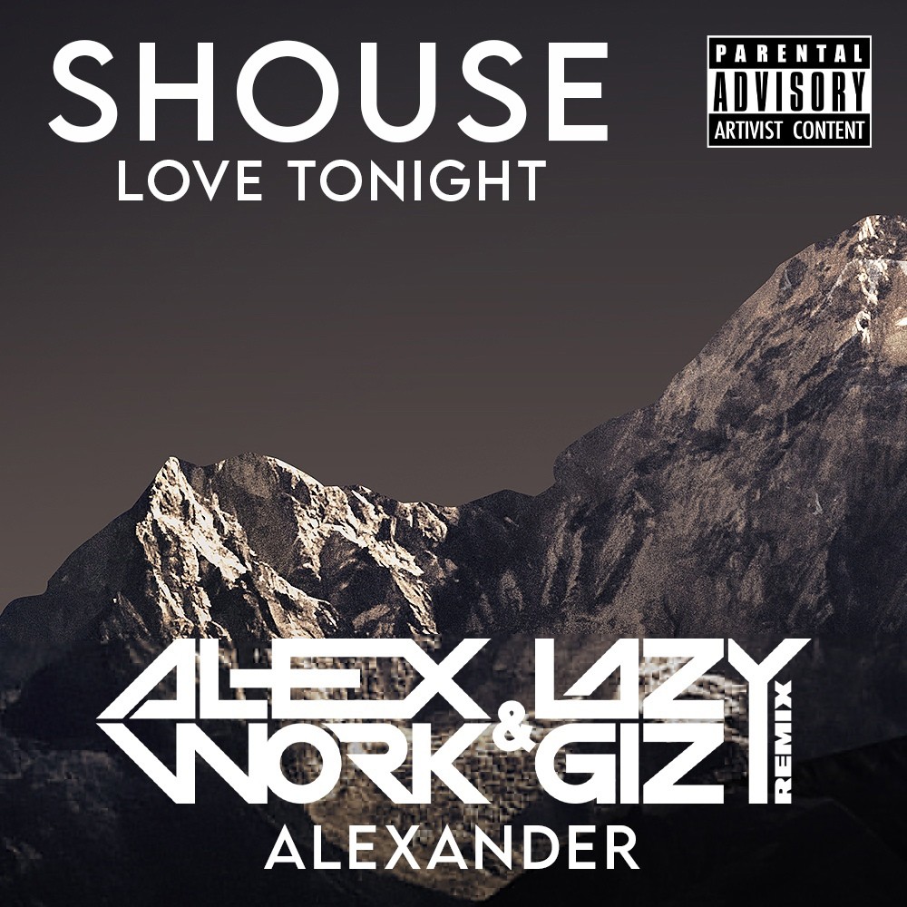 Ремикс регистрация. Shouse Love Tonight фото. Shouse - Love Tonight (Cesar Castilla Bootleg). Lazy Giz. DJ Alex work.