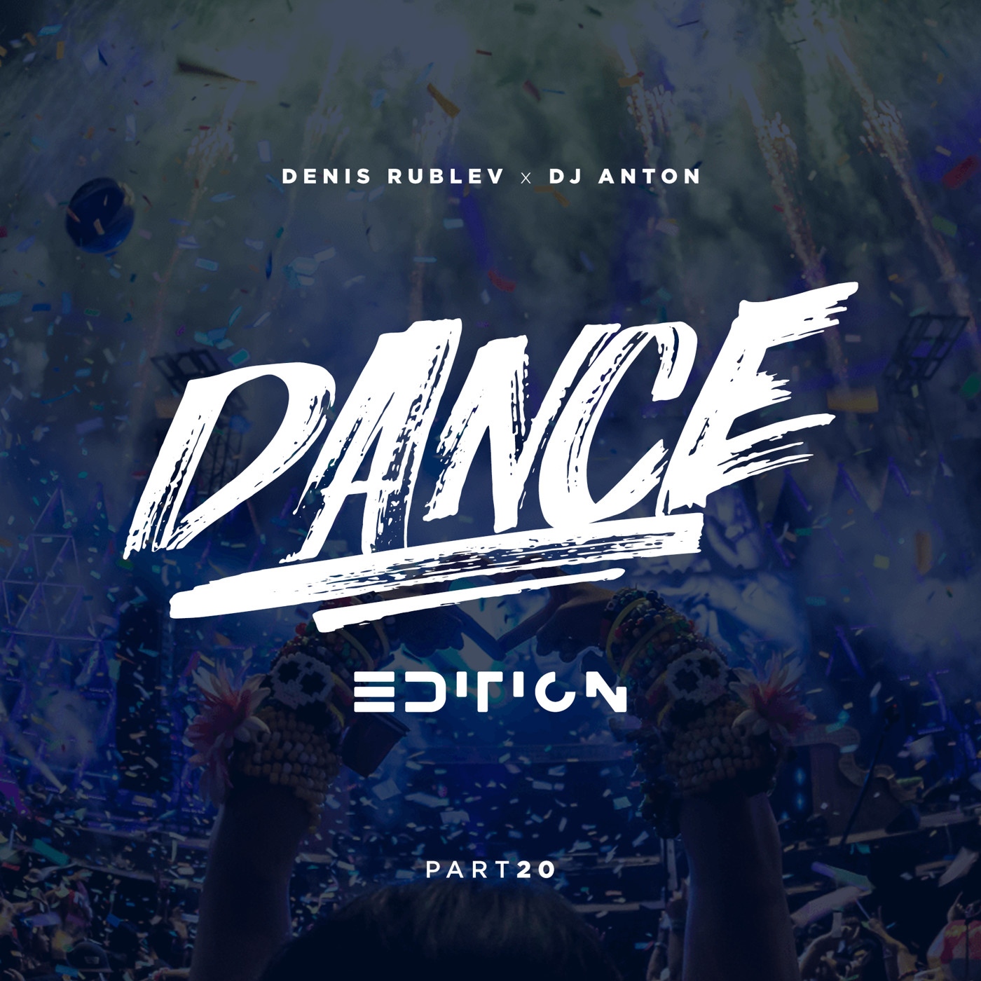 DENIS RUBLEV x DJ ANTON - DANCE EDITION 2018 VOL.20 episode artwork
