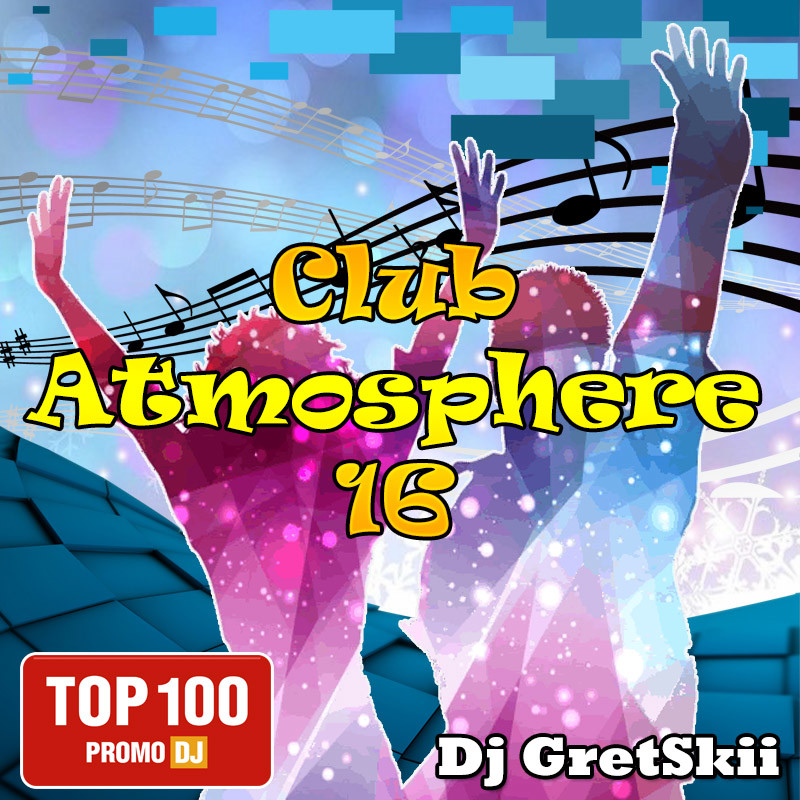 Club Atmosphere part 16 - from DJ GretSkii – GretSkii