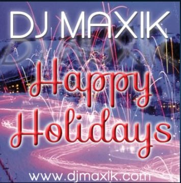 DJ Maxik - Happy Holidays Mix 2013.12.25