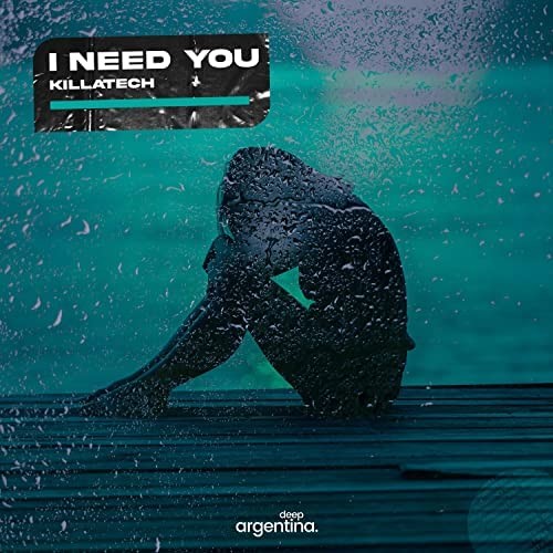 Killatech - I Need You