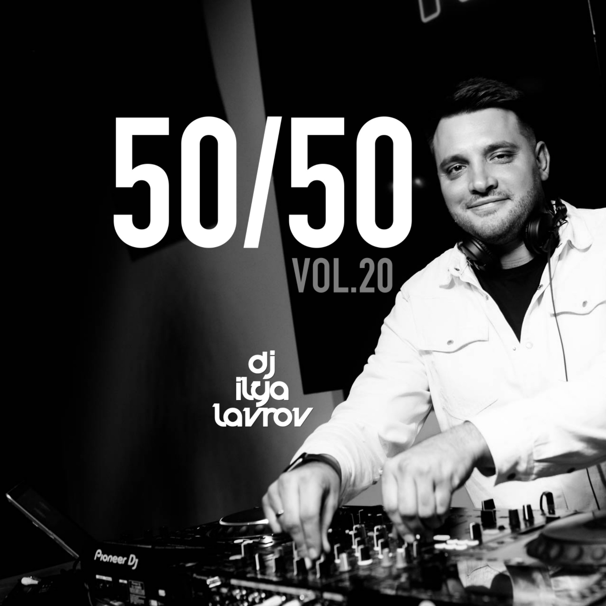 DJ ILYA LAVROV - 50/50 MIX (vol.20) – DJ ILYA LAVROV