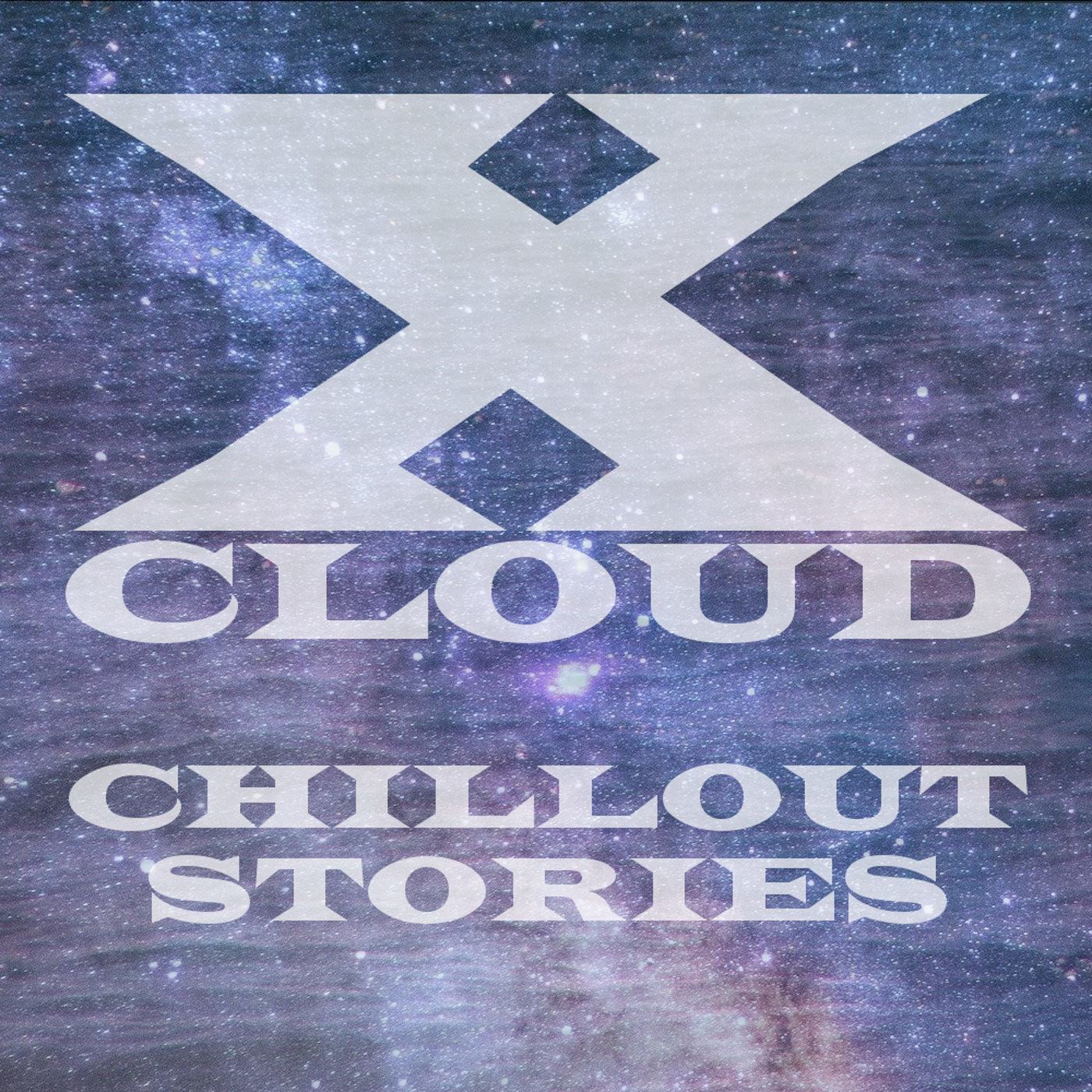 XCloud - Chillout Stories #29
