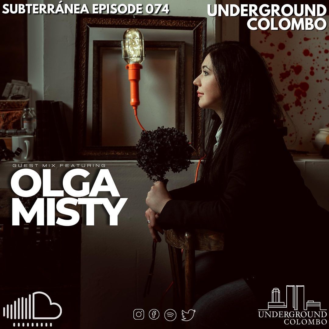 Olga Misty - Subterranea Episode 074 [Sep 02 2023] by Underground Colombo #74