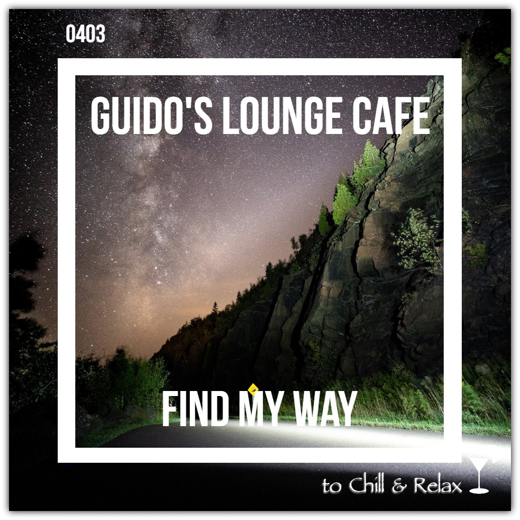 Guido's Lounge Cafe Broadcast 0403 Find My Way (20191122) #403 episode artwork
