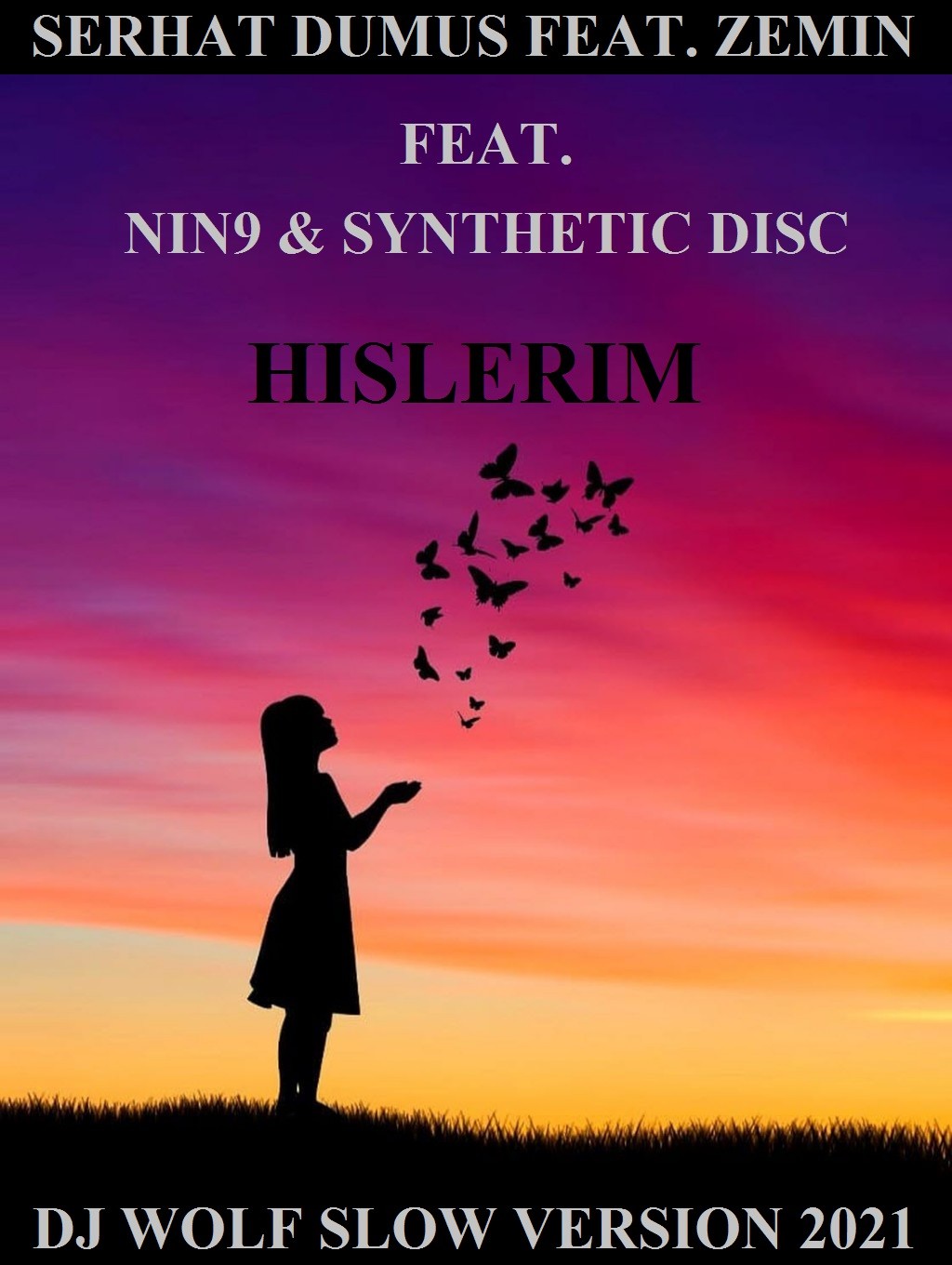 SERHAT DUMUS FEAT. ZEMIN FEAT. NIN9 & SYNTHETIC DISC - HISLERIM ( DJ WOLF SLOW VERSION 2021 ) episode artwork