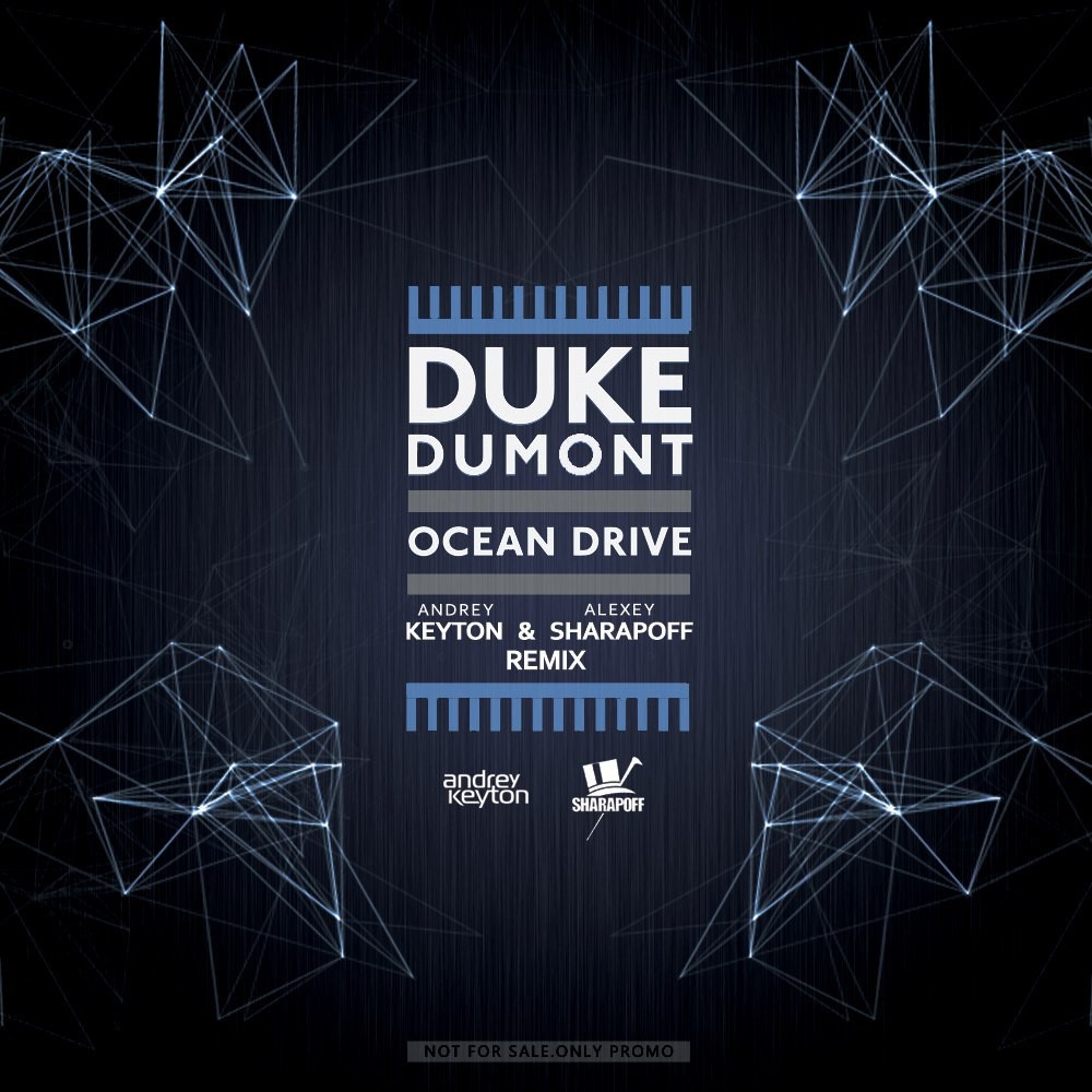 Duke Dumont - Ocean Drive (Andrey Keyton & Sharapov Remix) episode artwork