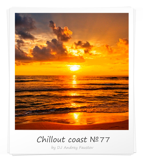 Andrey Faustov - Chillout Coast # 77 episode artwork