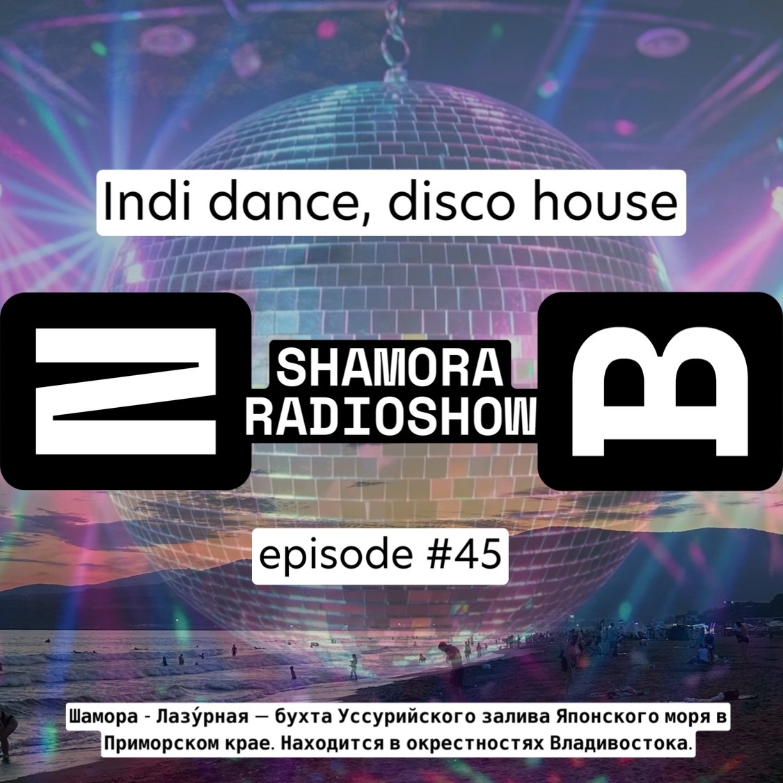 NB - Shamora radioshow #45 (indi dance, disco house) #45 episode artwork