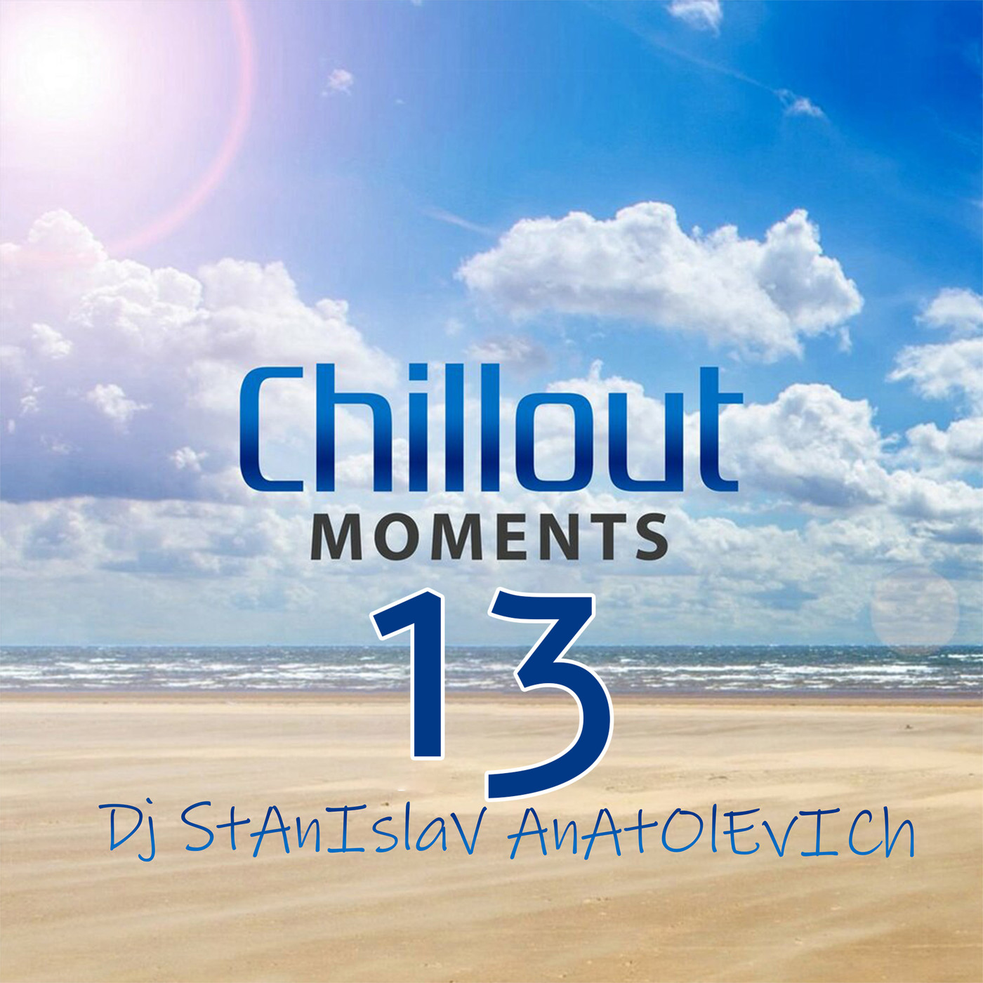 Dj StAnIslaV AnAtOlEvICh-Chillout Moments 13 2025