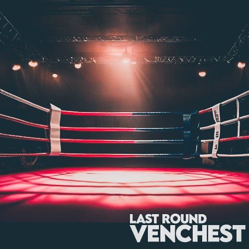 VENCHEST - Last Round (Архив 2014)