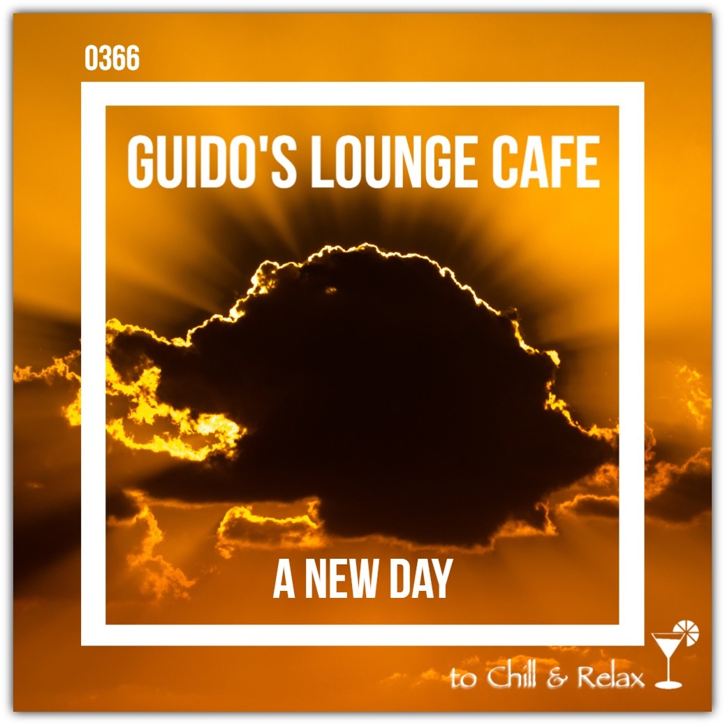 Guido's Lounge Cafe Broadcast 0366 A New Day (20190308) #366 episode artwork