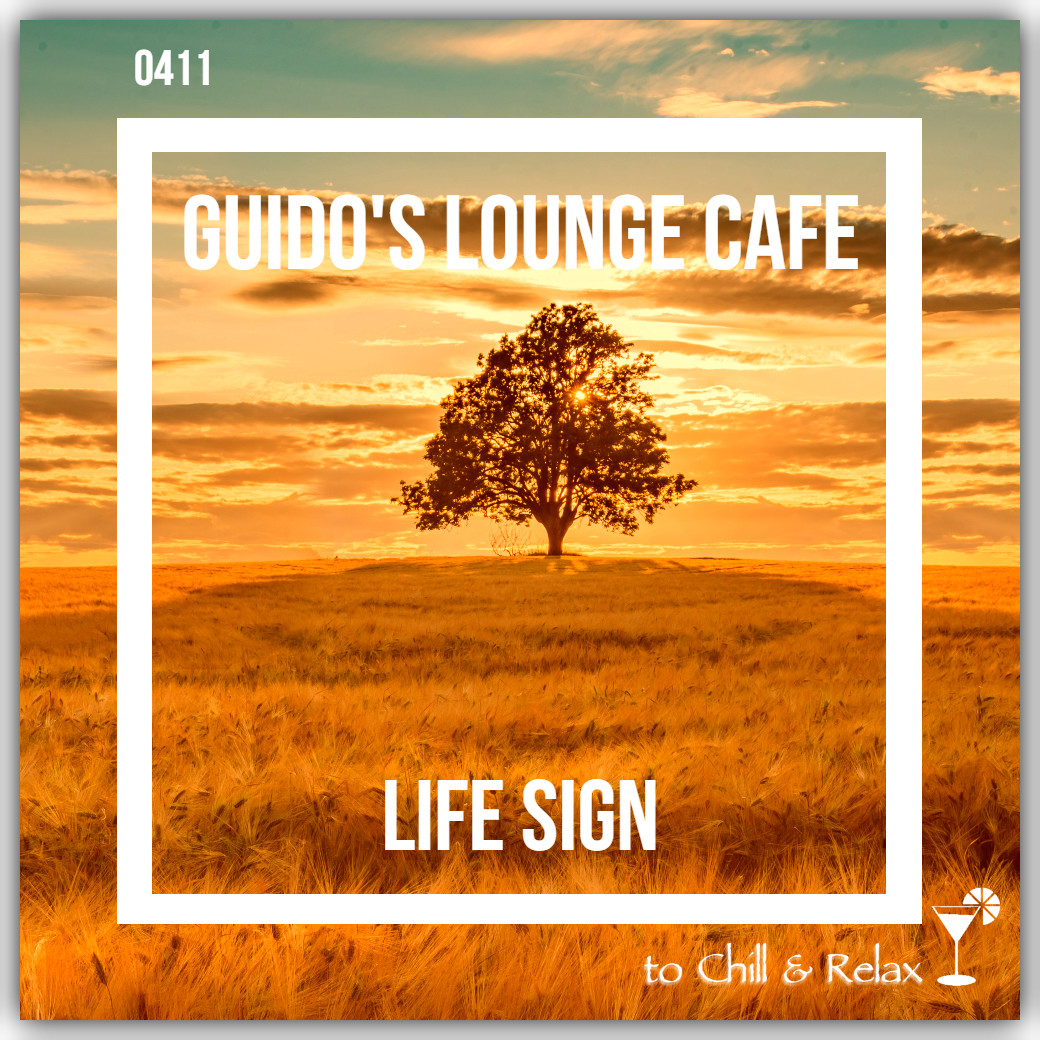 Guido's Lounge Cafe Broadcast 0411 Life Sign (20200117) #411