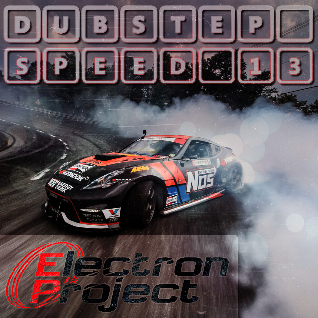 Electron Project - Dubstep Speed 13 episode artwork