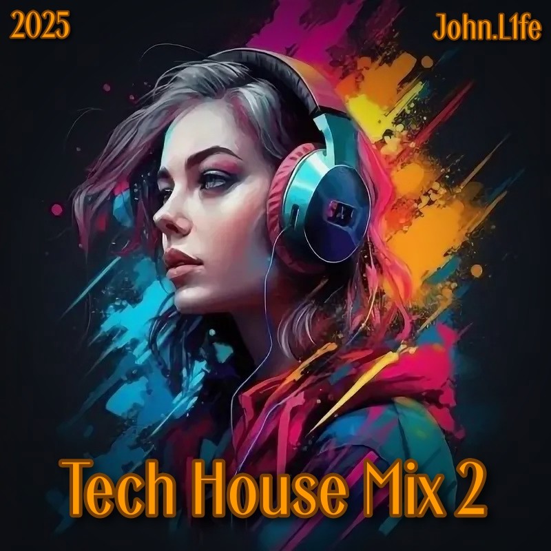 John.L1fe - Tech House Mix - 2 (2025)