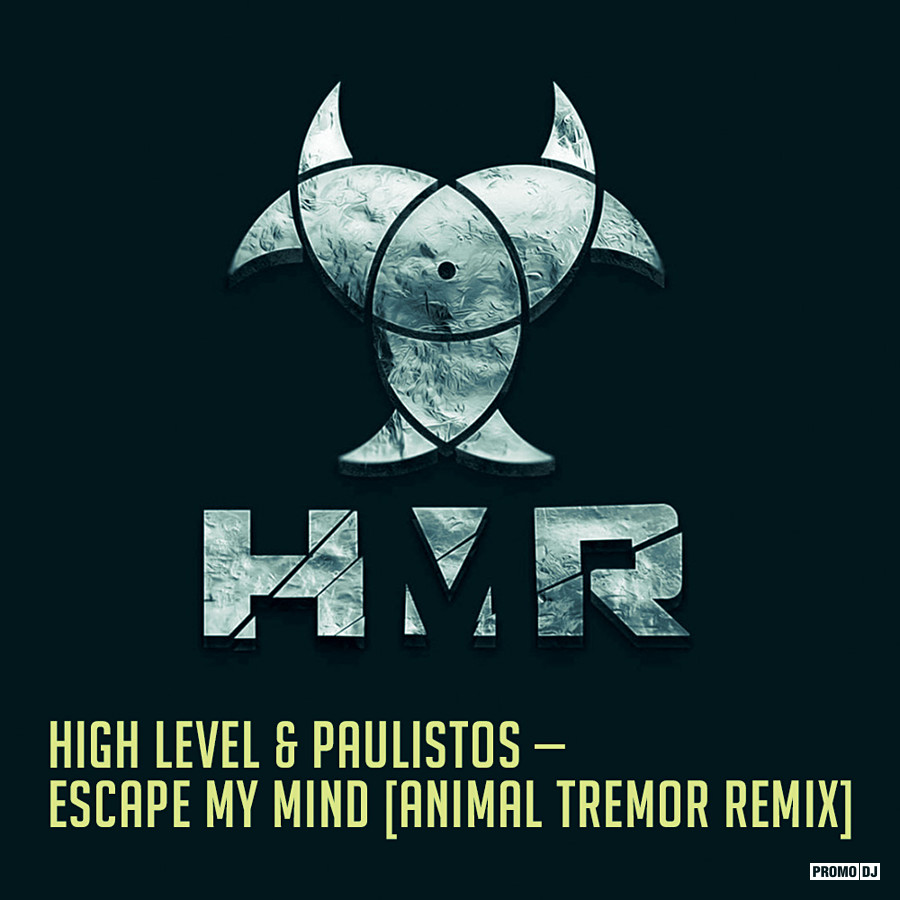 High Level Paulistos Escape My Mind Animal Tremor Remix Gudas