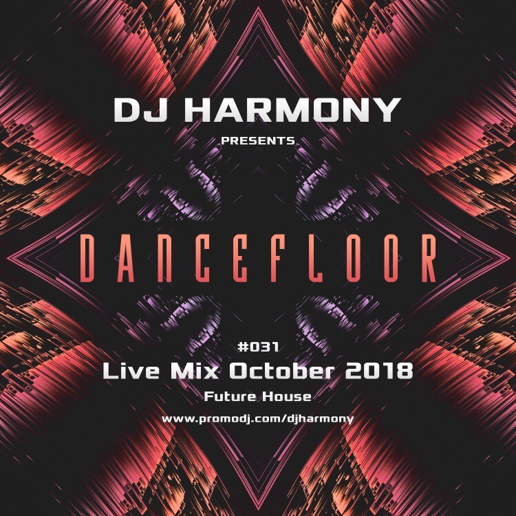 DJ Harmony - DANCEFLOOR - #031 (Live Mix October 2018) episode artwork