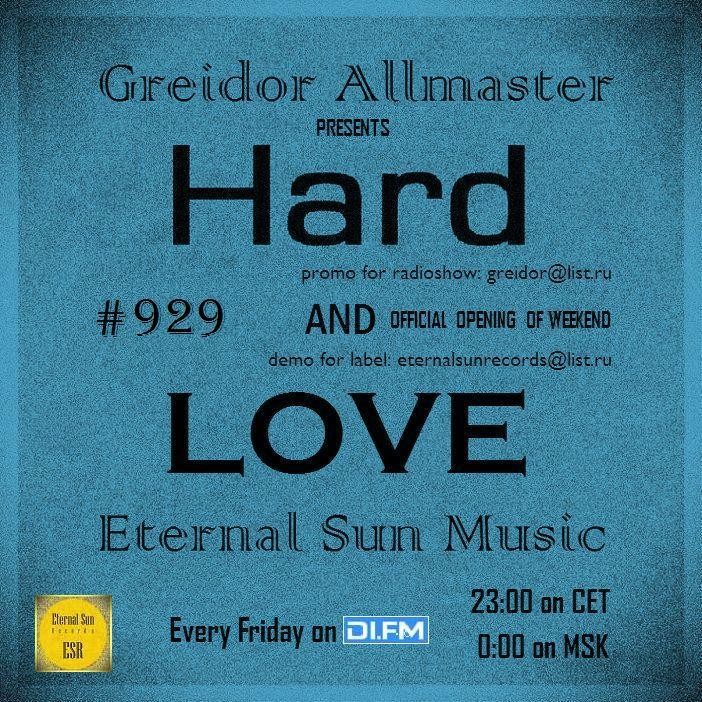 Hard & Love #929 (ESM Show) on[DI-FM] - Mixed by Greidor Allmaster (8.08.2025) [Eternal Sun Music / ESM] #929