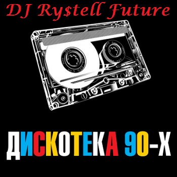 DJ Ry$tell Future - Дискотека 90-х (Golden fever) episode artwork