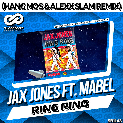 Smash Staat Onweersbui Jax Jones feat. Mabel & Rich The Kid - Ring Ring (Hang Mos & Alexx Slam  Remix) – Dj Alexx "Slam"