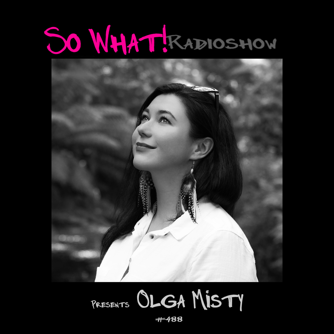 Olga Misty - So What Radioshow 488 [25 June 2024] on Radiowebphre & DNAradio #488