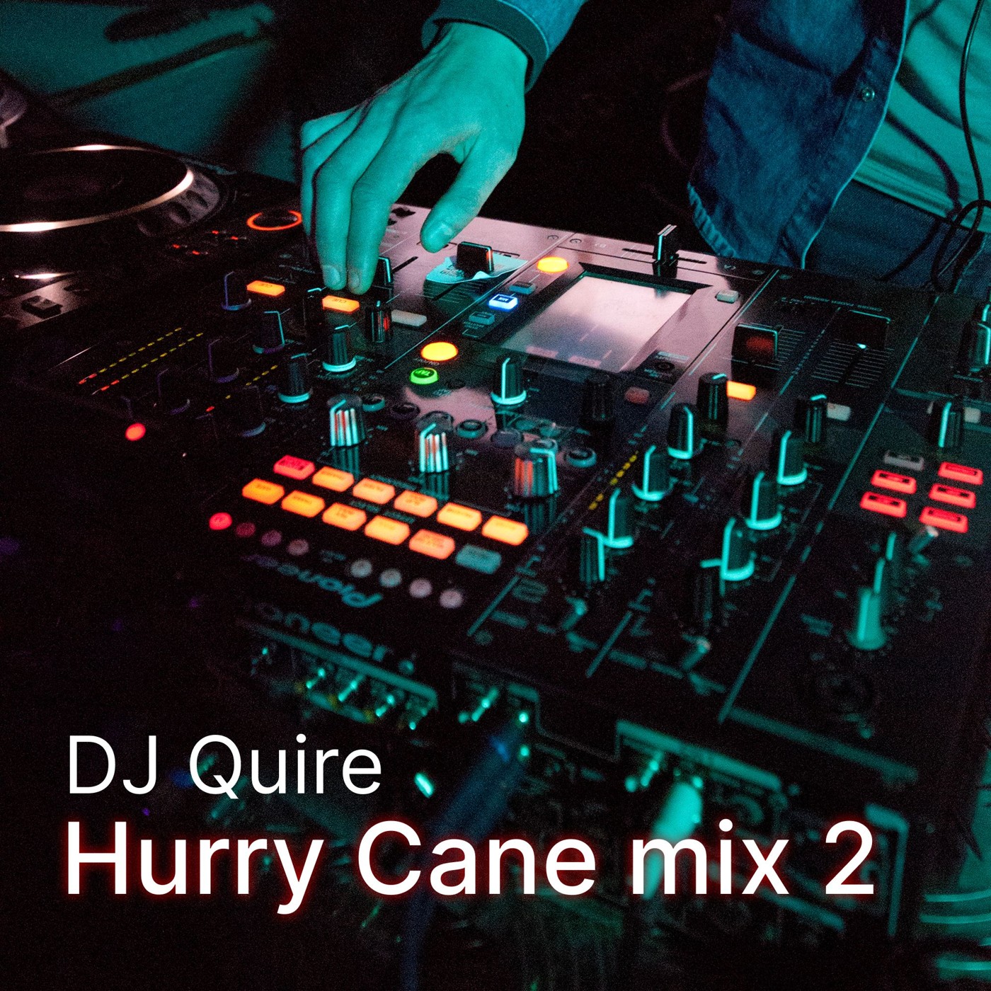 DJ Quire - Hurry Cane 2 mix