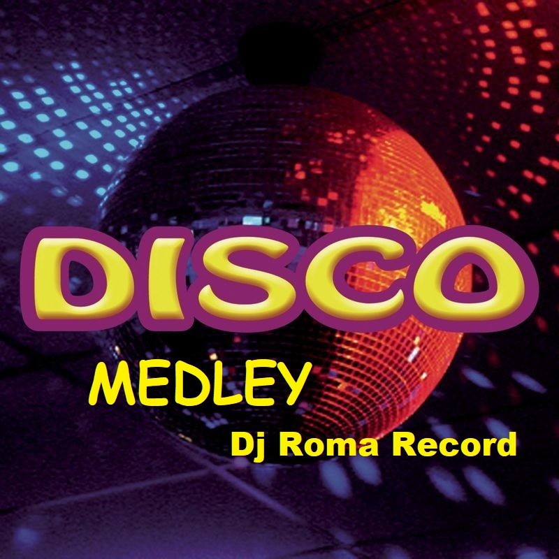 Dj Roma Record - Disco Medley