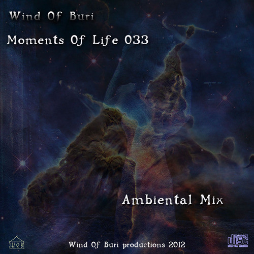 Wind Of Buri - Moments Of Life 033 (Ambiental Mix)