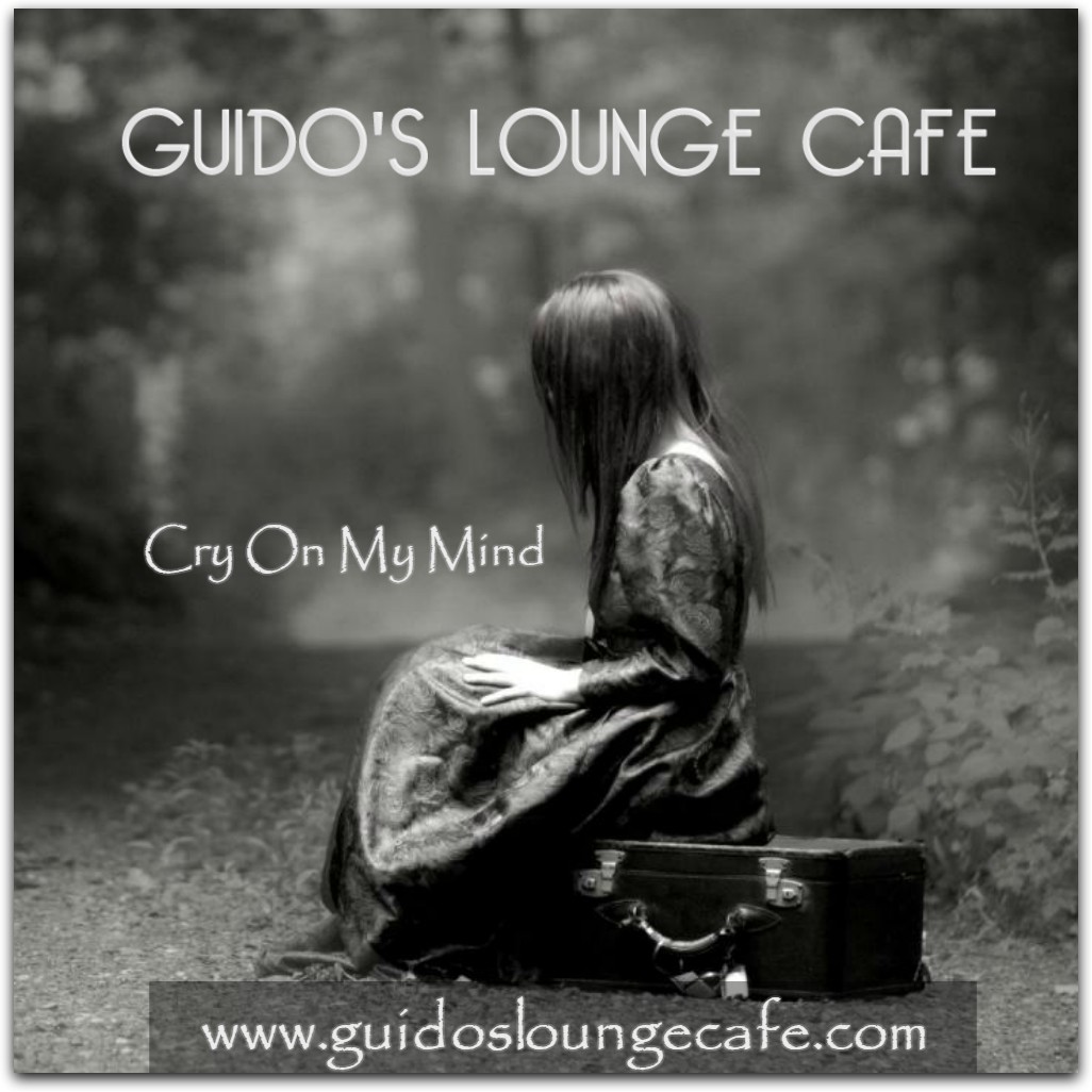 Guido's Lounge Cafe Broadcast 0267 Cry On My Mind (20170414) #267 episode artwork