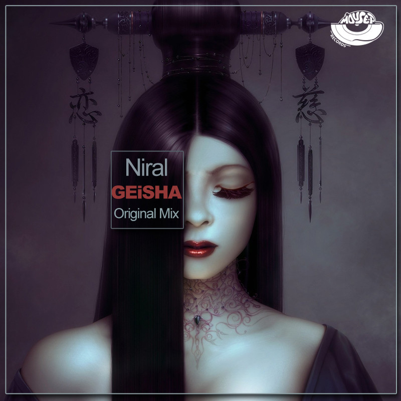 Niral – Geisha (Original Mix) [MOUSE-P] – MOUSE-P RECORDS LABEL
