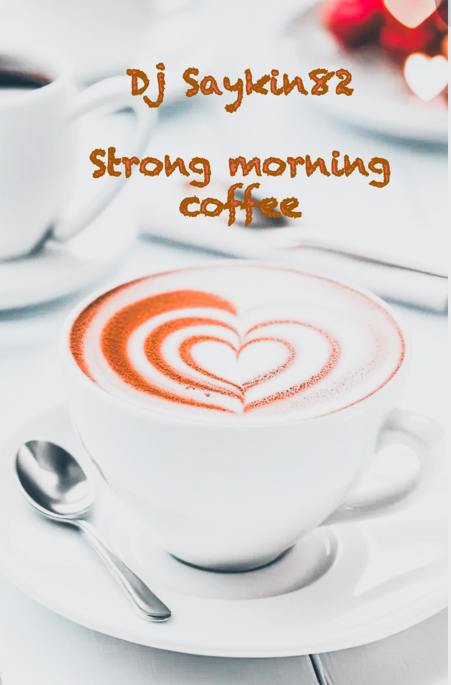 Dj Saykin82 strong morning coffee Dj Saykin82 strong morning coffee