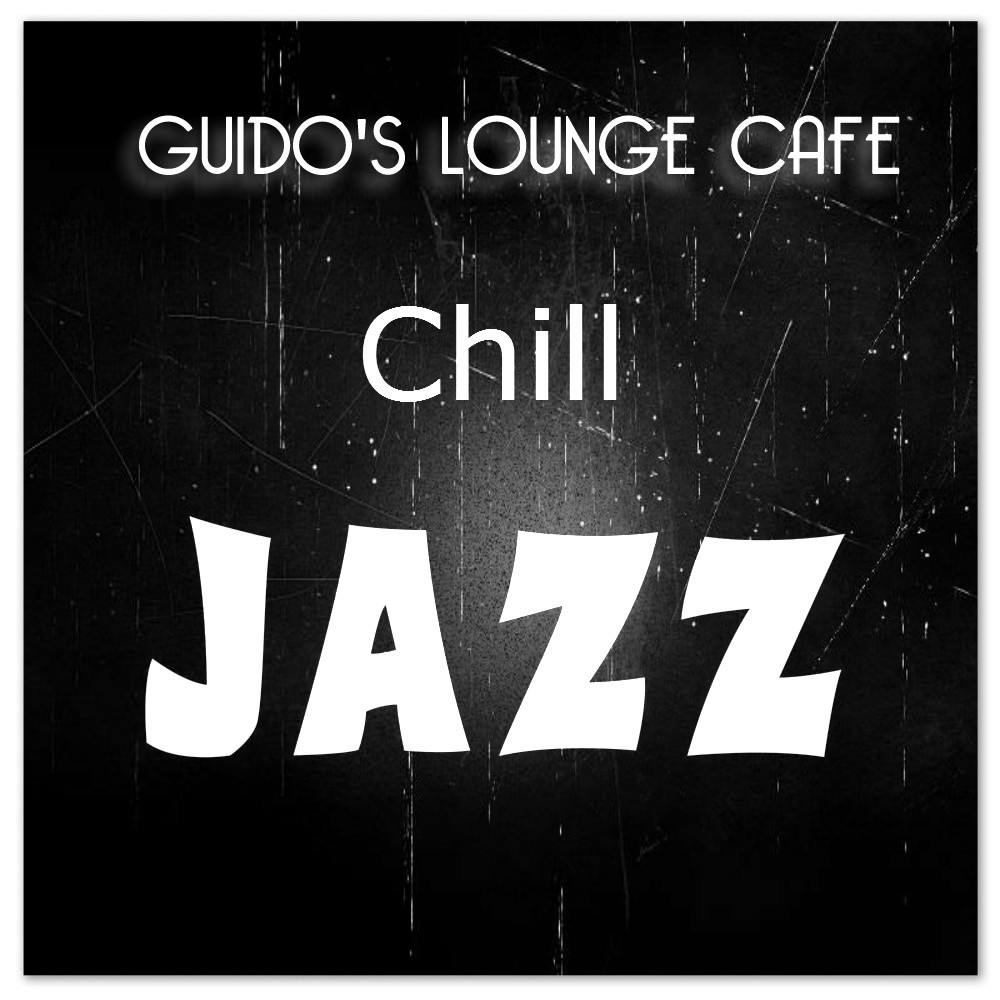 Guido's Lounge Cafe Broadcast 0143 Chill Jazz (recorded in 2014) #143 episode artwork