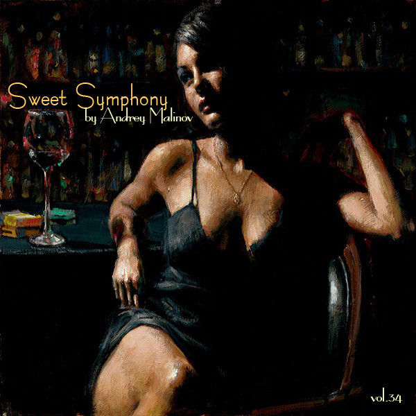 Andrey Malinov - Sweet Symphony vol. 34