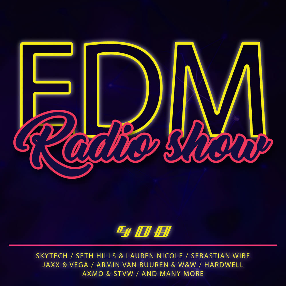 EDM Radio Show #408