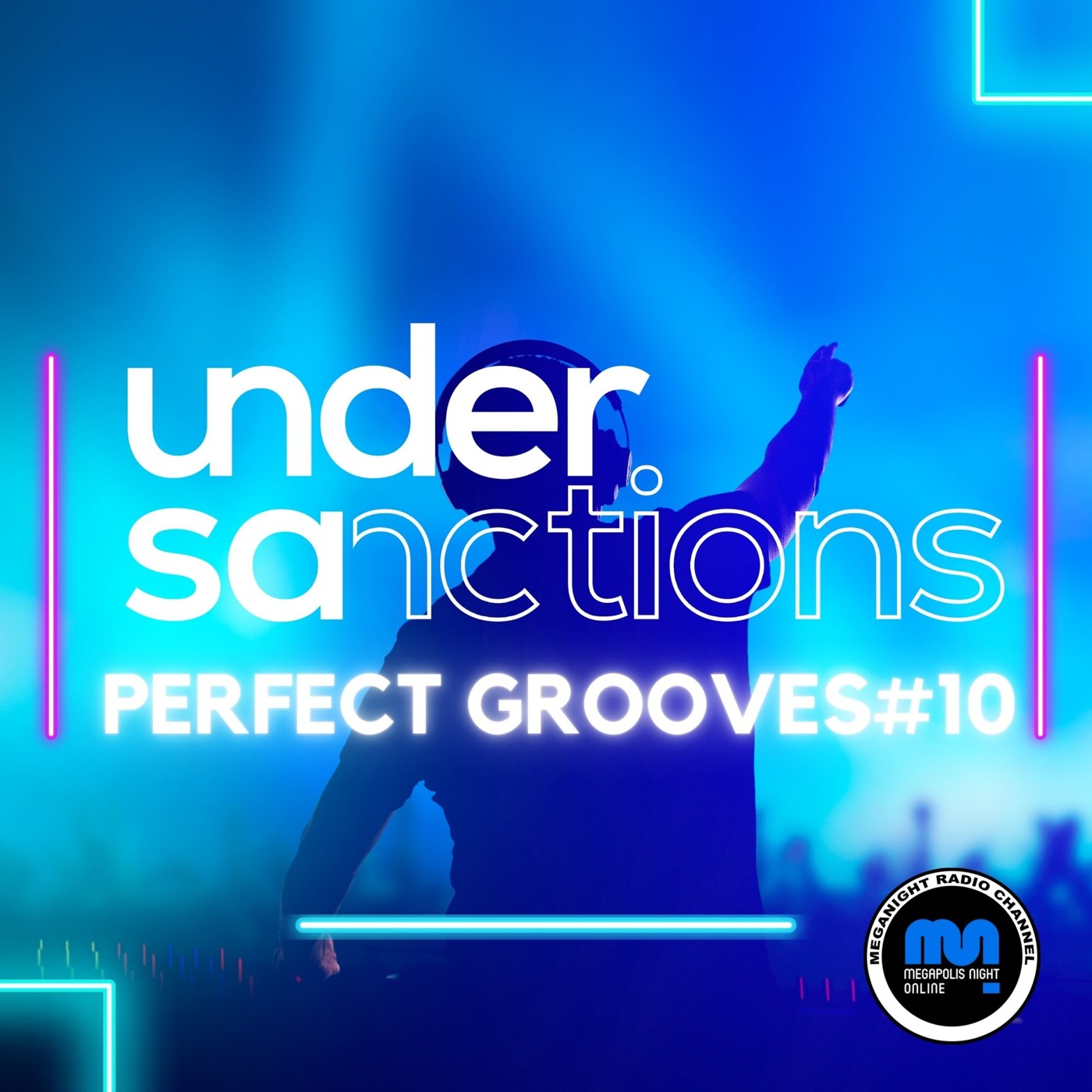 Under Sanctions - Perfect Grooves [Meganight Radio] #10