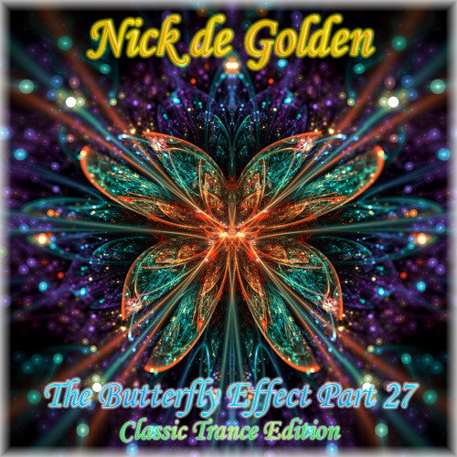Nick de Golden - The Butterfly Effect, Part 27 (Classic Trance Edition) episode artwork