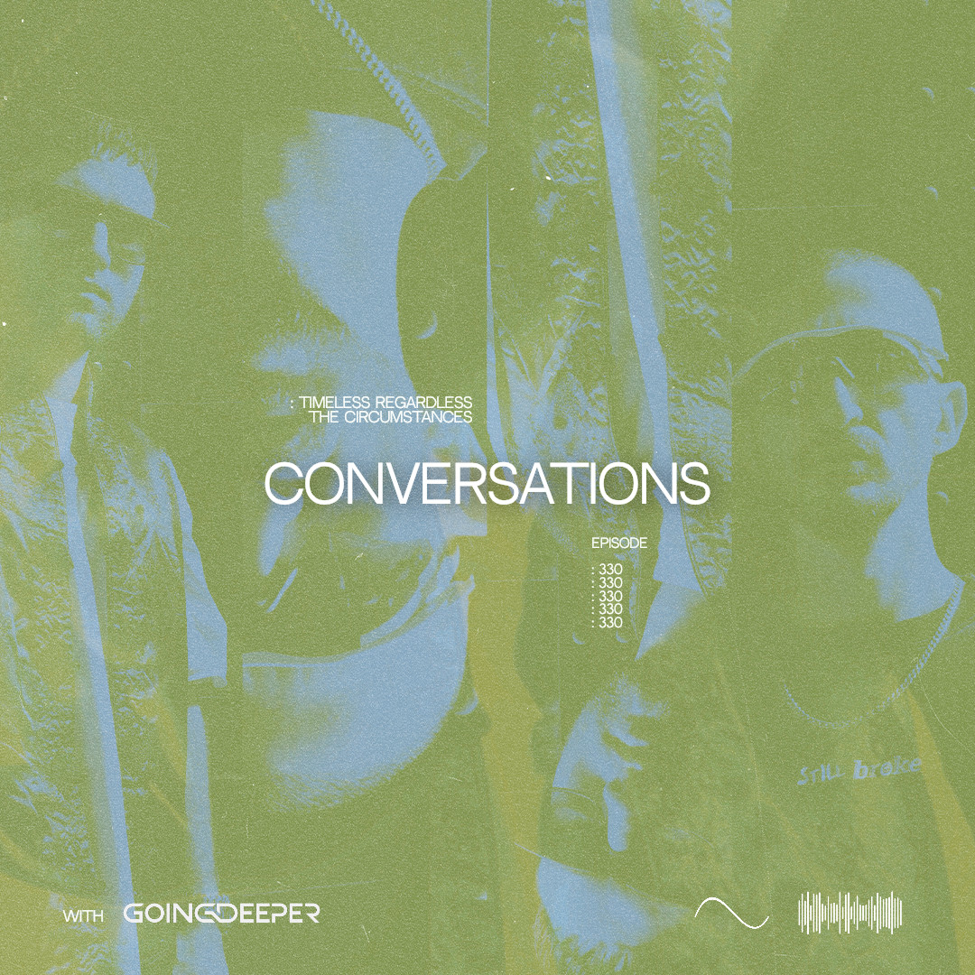 Going Deeper - Conversations #330