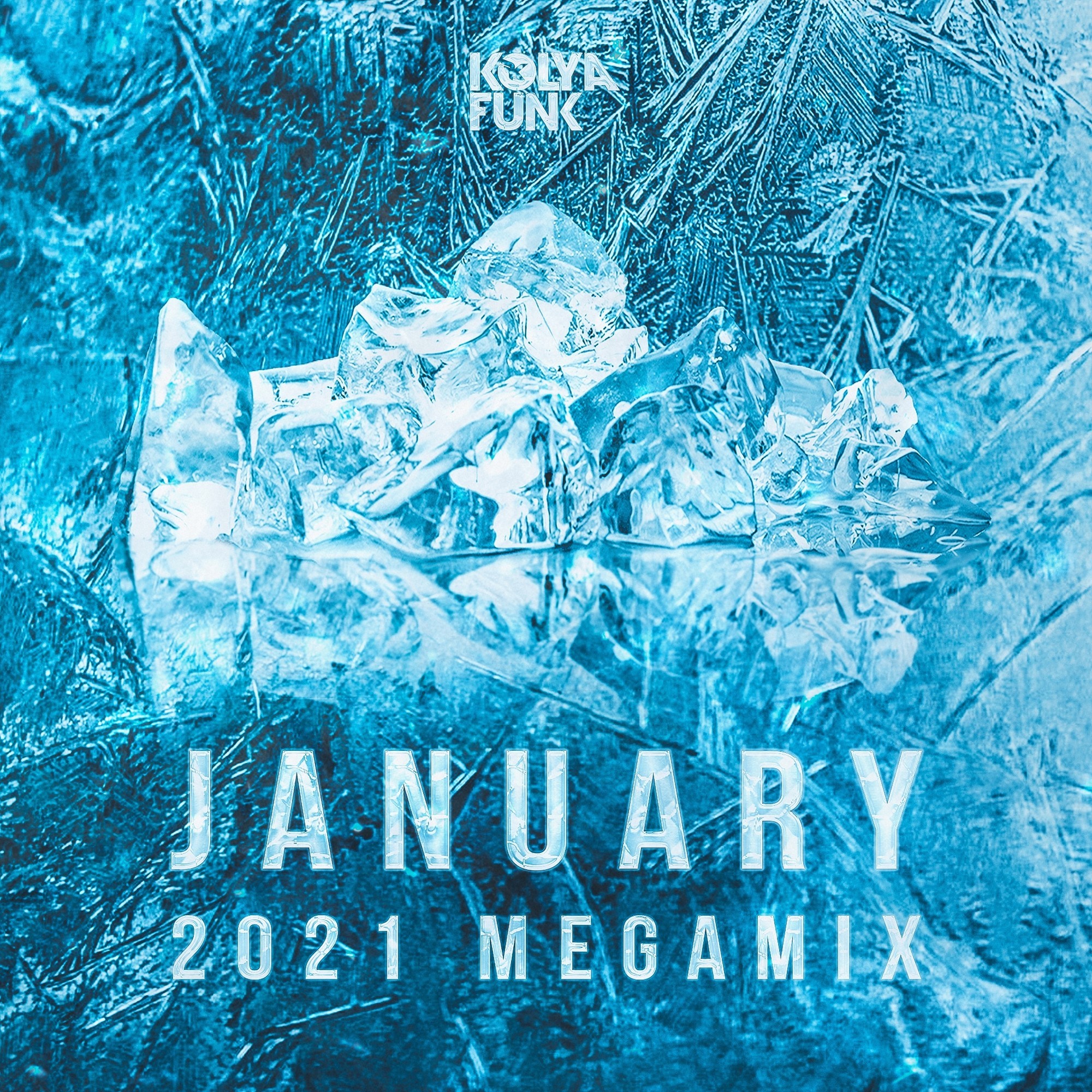 Kolya Funk - January 2021 Megamix