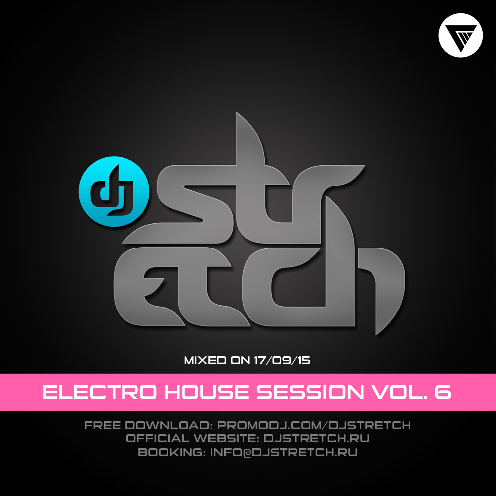 DJ Stretch - Electro House Session Vol.6 (Mixed On 17.09.15)
