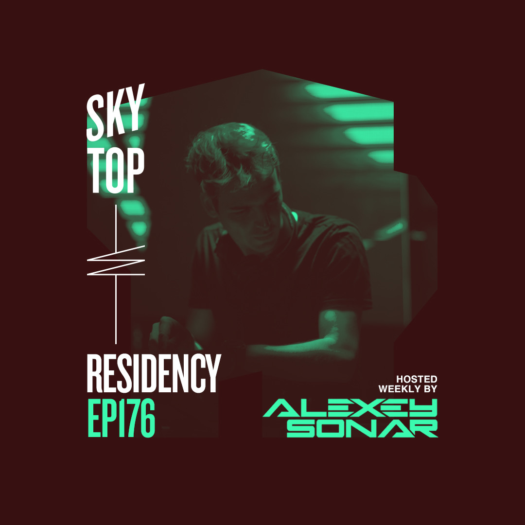 Alexey Sonar - SkyTop Residency 176 #176 episode artwork